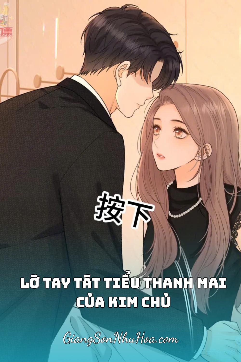 #GSNH612- LỠ TAY TÁT TIỂU THANH MAI CỦA KIM CHỦ