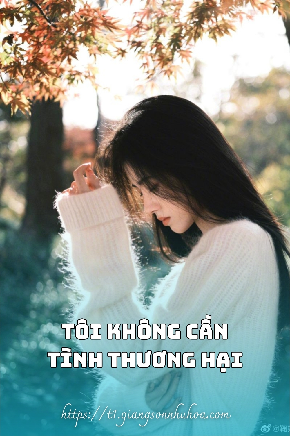#GSNH 623	Tôi Không Cần Tình Thương Hại – Full