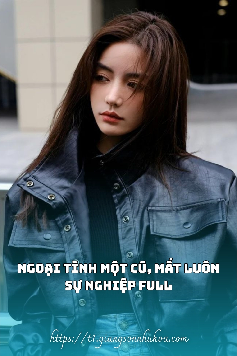 #GSNH 629	NGOẠI TÌNH MỘT CÚ, MẤT LUÔN SỰ NGHIỆP FULL