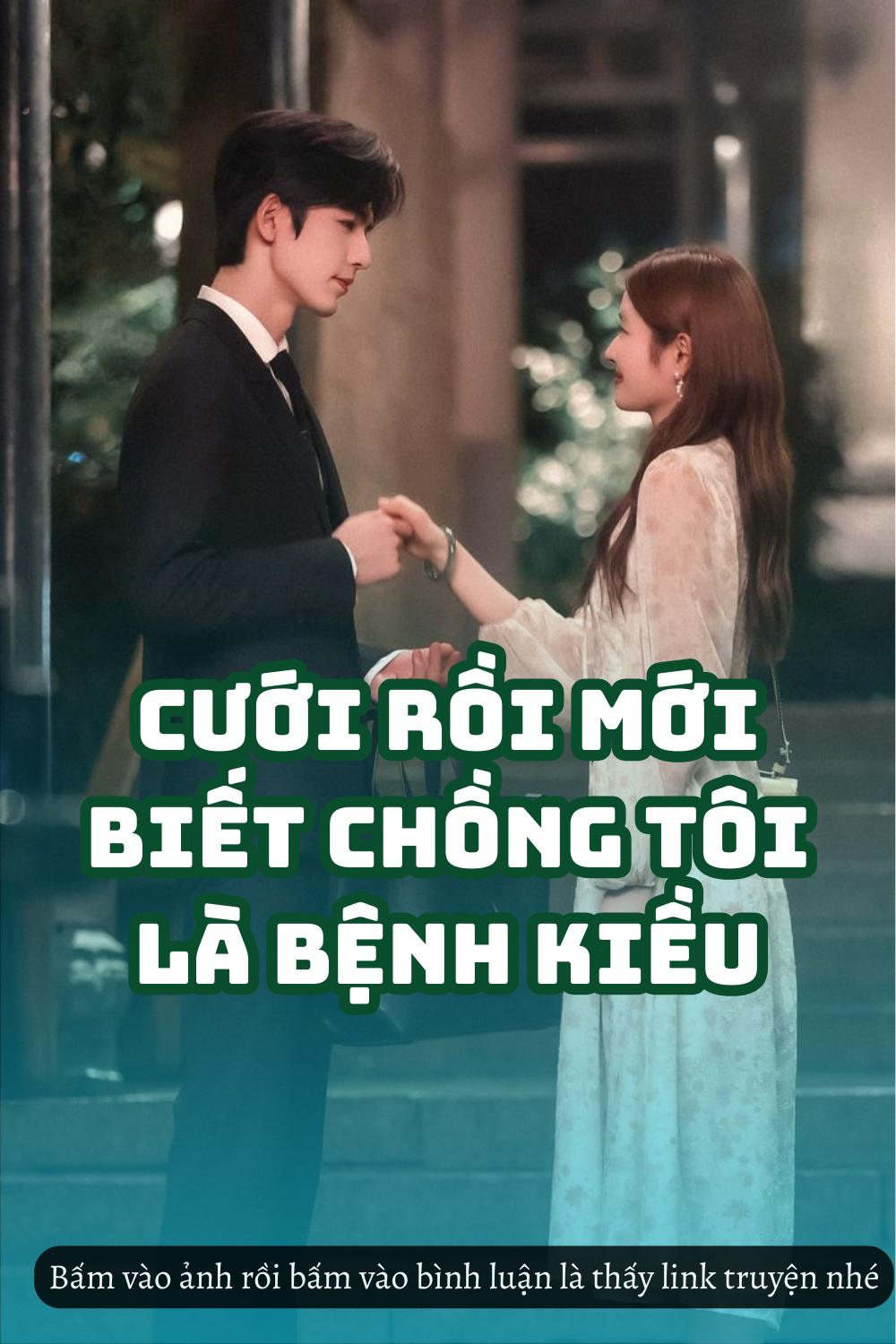 #GSNH 689	Cưới Rồi Mới Biết Chồng Tôi Là Bệnh Kiều