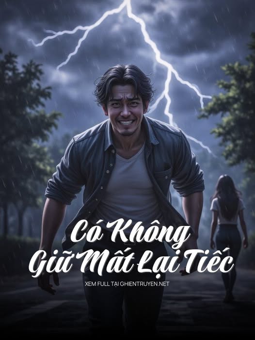 #GSNH548 - Có Không Giữ Mất Lại Tiếc