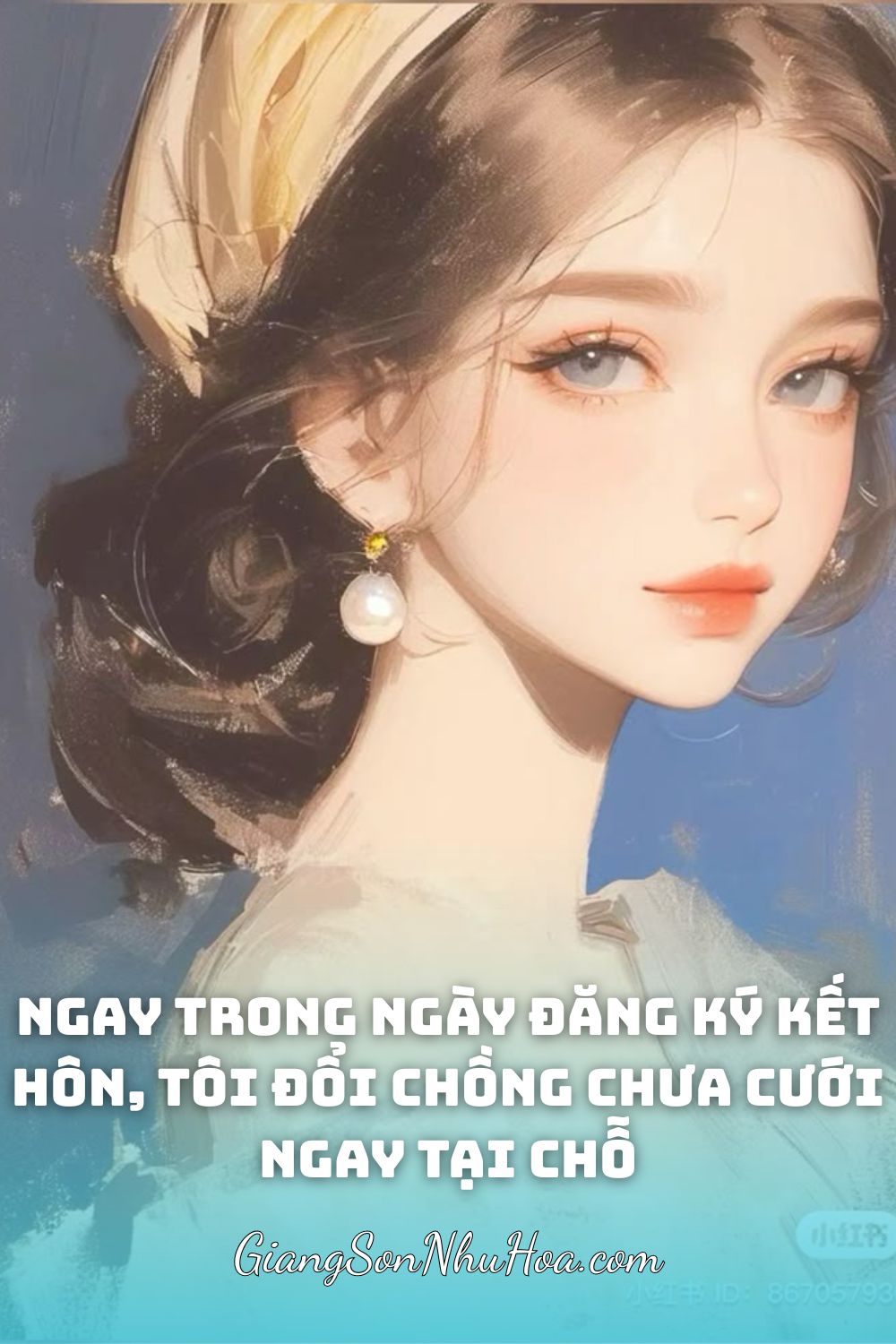 Ngay Trong Ngày Đăng Ký Kết Hôn, Tôi Đổi Chồng Chưa Cưới Ngay Tại Chỗ