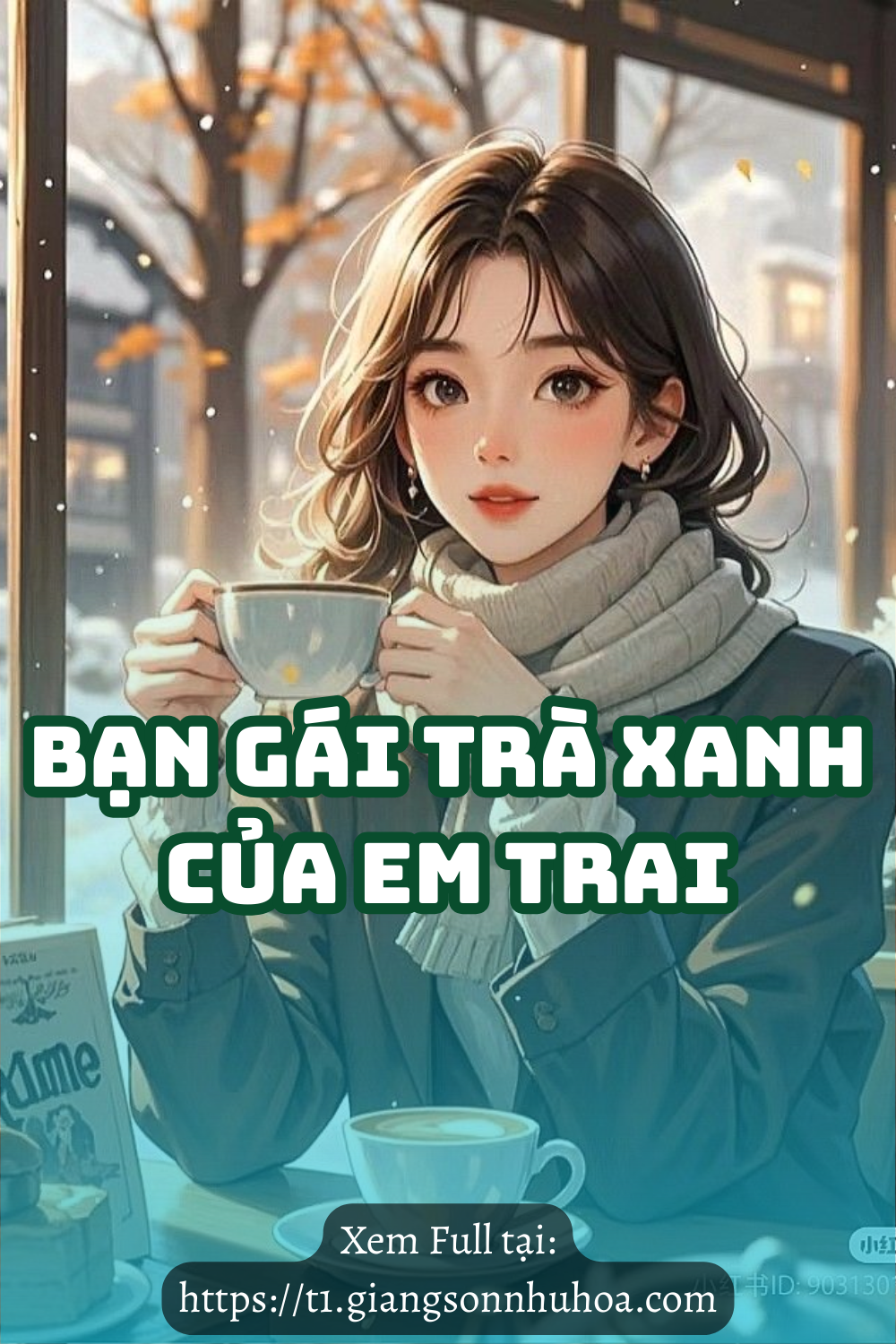 #GSNH 676	Bạn Gái Trà Xanh Của Em Trai
